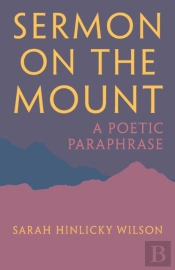 Sermon On The Mount: A Poetic Paraphrase
