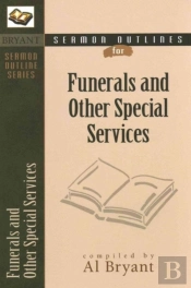 Sermon Outlines For Funerals And Other Special Services