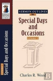 Sermon Outlines For Special Days And Occasions