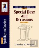Sermon Outlines For Special Days And Occasions