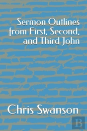 Sermon Outlines From First, Second, And Third John