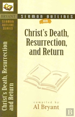 Bertrand.pt - Sermon Outlines On Christ`S Death, Resurrection, And Return