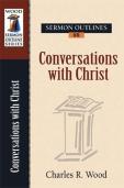Sermon Outlines On Conversations Of Christ