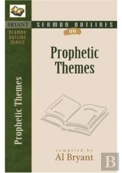 Sermon Outlines On Prophetic Themes