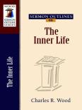 Sermon Outlines On The Inner Life