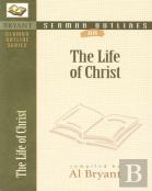 Sermon Outlines On The Life Of Christ