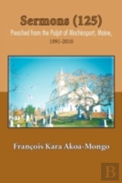 Sermons (125) Preached From The Pulpit Of Machiasport, Maine,