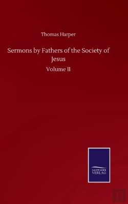 Bertrand.pt - Sermons By Fathers Of The Society Of Jesus