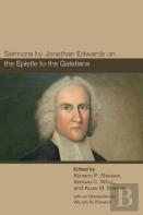 Sermons By Jonathan Edwards On The Epistle To The Galatians