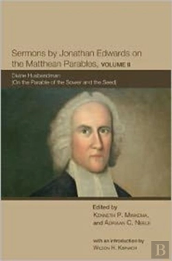 Bertrand.pt - Sermons By Jonathan Edwards On The Matthean Parables, Volume Ii