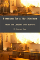 Sermons For A Hot Kitchen From The Lesbian Tent Revival