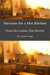 Sermons For A Hot Kitchen From The Lesbian Tent Revival