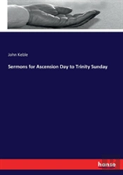 Sermons For Ascension Day To Trinity Sunday