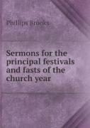 Sermons For The Principal Festivals And Fasts Of The Church Year