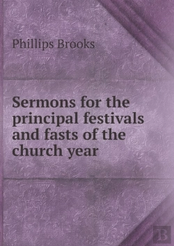 Bertrand.pt - Sermons For The Principal Festivals And Fasts Of The Church Year