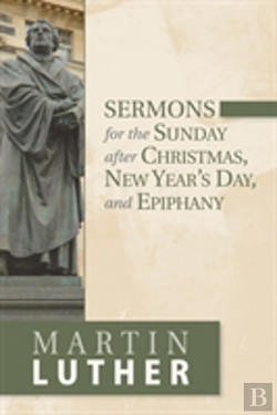 Bertrand.pt - Sermons For The Sunday After Christmas, New Year'S Day, And Epiphany