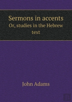Bertrand.pt - Sermons In Accents Or, Studies In The Hebrew Text