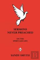 Sermons Never Preached On The Spirit-Led Life