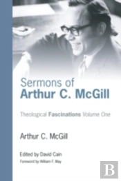 Sermons Of Arthur C. Mcgill
