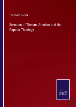 Bertrand.pt - Sermons Of Theism, Atheism And The Popular Theology