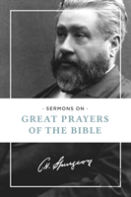 Sermons On Great Prayers Of The Bible