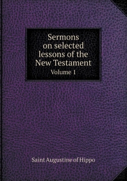 Bertrand.pt - Sermons On Selected Lessons Of The New Testament Volume 1