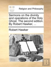 Sermons On The Divinity And Operations O