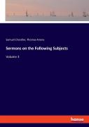 Sermons On The Following Subjects