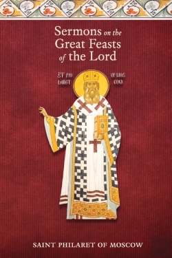 Bertrand.pt - Sermons On The Great Feasts Of The Lord