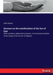 Sermons On The Manifestation Of The Son Of God