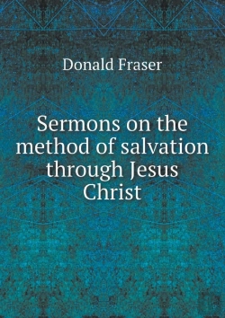 Bertrand.pt - Sermons On The Method Of Salvation Through Jesus Christ