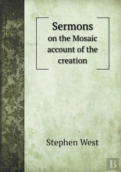 Bertrand.pt - Sermons On The Mosaic Account Of The Creation