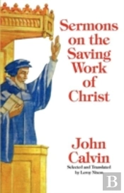 Sermons On The Saving Work Of Christ