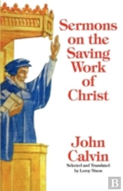 Bertrand.pt - Sermons On The Saving Work Of Christ