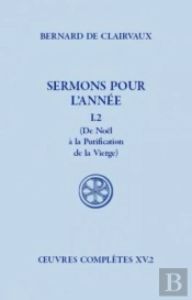 Sermons Pour L'Année Tome 1.2 ; De Noël À La Purification De La Vierge