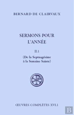 Bertrand.pt - Sermons Pour L'Année Tome 2 ; De La Septuagésime À La Semaine Sainte ; Oeuvres Complètes Xvi.I