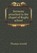 Sermons Preached In The Chapel Of Rugby School