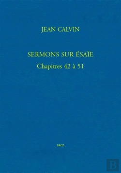 Bertrand.pt - Sermons Sur Esaie. Chapitres 42 A 51 - (Bibliotheque De Geneve, Ms. Fr. 19, Et Eglise Francaise De L
