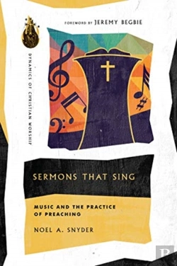 Bertrand.pt - Sermons That Sing Â€“ Music And The Practice Of Preaching