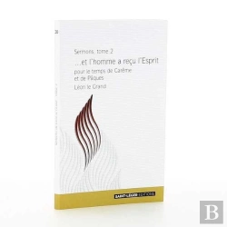 Bertrand.pt - Sermons Tome 2 ; ...Et L'Homme A Reçu L'Esprit ; Pour Le Temps De Carême Et De Pâques