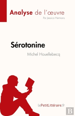 Bertrand.pt - Sérotonine, De Michel Houellebecq : Analyse De L'Oeuvre