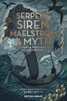 Serpent, Siren, Maelstrom & Myth