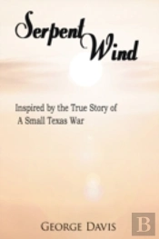Serpent Wind: Inspired By The True Story