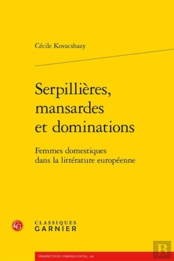 Bertrand.pt - Serpillières, Mansardes Et Dominations : Femmes Domestiques Dans La Littérature Européenne