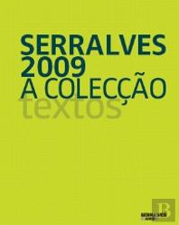 Serralves 2009: A Colecção - Volume II - Textos