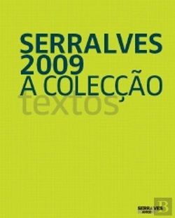 Bertrand.pt - Serralves 2009: A Colecção - Volume II - Textos