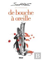 Serre ; De Bouche À Oreille ; Intégrale