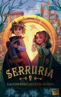 Serruria Tome 2 : La Confrérie Des Explorames