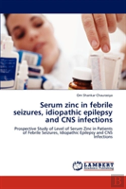 Bertrand.pt - Serum Zinc In Febrile Seizures, Idiopathic Epilepsy And Cns Infections
