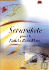 Serurubele: Poems By Katleho Kano Shoro
